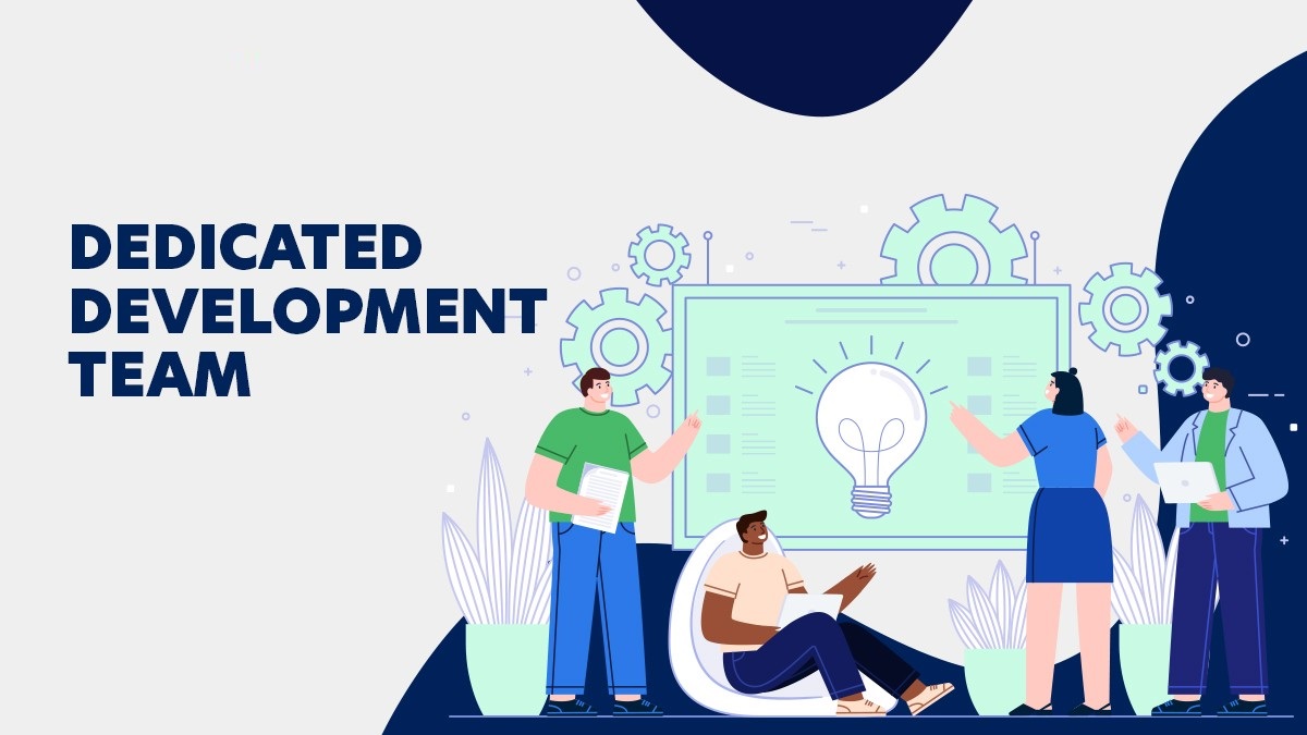 Dedicated Development Team: What Is It And When To Hire It